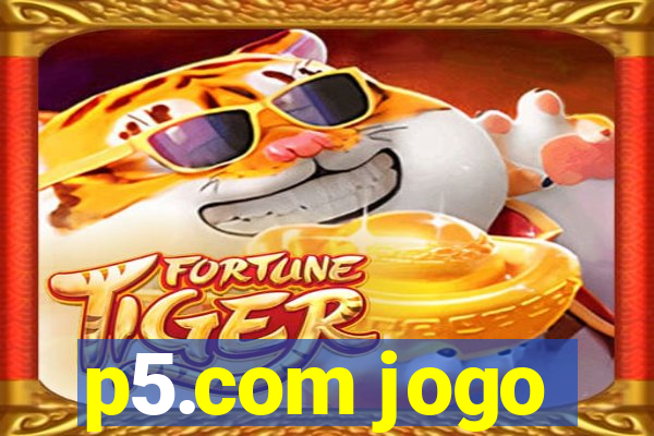 p5.com jogo